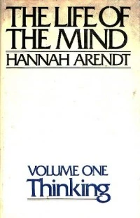 The Life of the Mind, Volume One